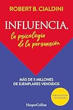 Influencia. La psicología de la persuasión (HarperCollins No Ficción)