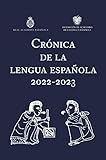 libro real academia española ortografia  Crónica de la lengua española 2022-2023 (NUEVAS OBRAS REAL ACADEMIA)