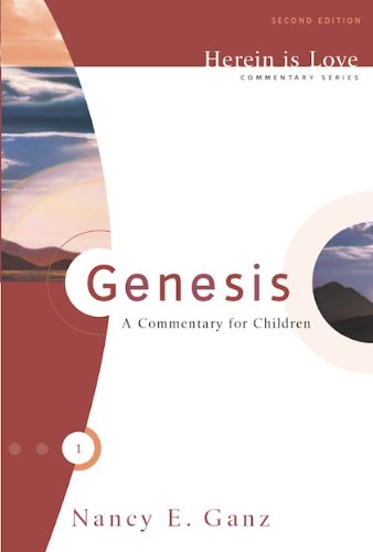 Herein Is Love, Vol. 1: Genesis: A Commentary for Children