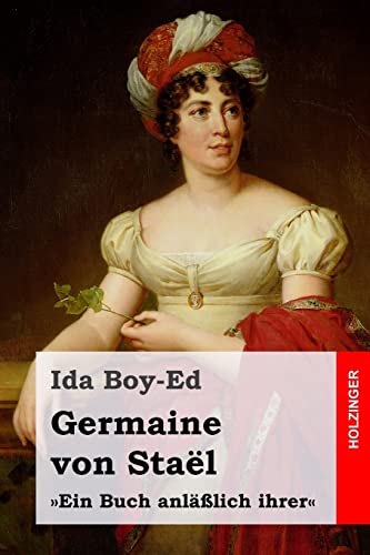 Germaine von Staël: »Ein Buch anläßlich ihrer« (German Edition)