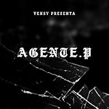  Agente P [Explicit]