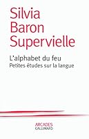 L'alphabet du feu: Petites études sur la langue 207078231X Book Cover