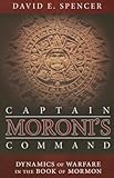 Captain Moroni's Command: Dynamics of Warfare in the Book of Mormon