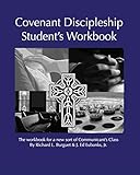 Covenant Discipleship Student's Workbook: The Workbook For A New Sort Of Communicant's Class