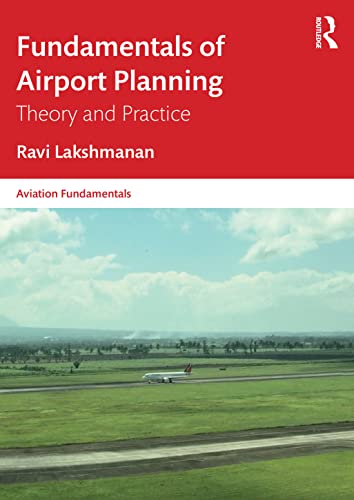 Fundamentals Of Airport Planning: Theory And Practice (Aviation Fundamentals)