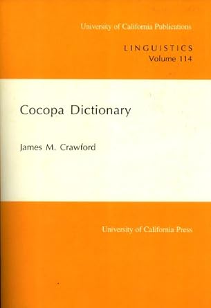 Cocopa Dictionary (University of California Publications in Linguistics) (English and Maithili Edition)