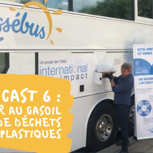 Page de couverture de Podcast 6 : Rouler avec du gasoil issu de déchets plastiques