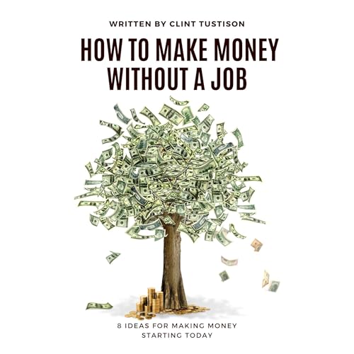 How To Make Money Without A Job by Clint Tustison episode artwork