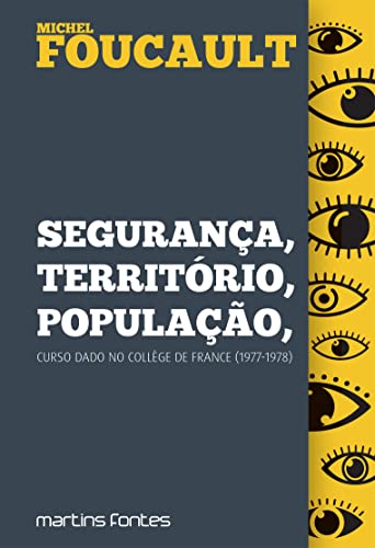 Segurança, território, população (Volume 1)