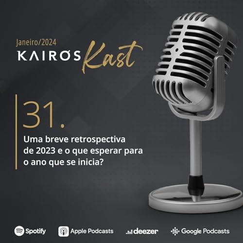 Ep 31 &ndash; Uma breve retrospectiva de 2023 e o que esperar para o ano que se inicia?