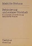  Behinderung und sozialer Rückhalt: Zur sozialen Unterstützung behinderter Frauen (Campus Forschung)