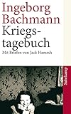  Kriegstagebuch: Mit Briefen von Jack Hamesh an Ingeborg Bachmann (suhrkamp taschenbuch)