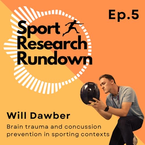 05. Helmet design and concussion prevention with Will Dawber