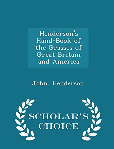 Henderson's Hand-Book of the Grasses of Great B... 1298190576 Book Cover