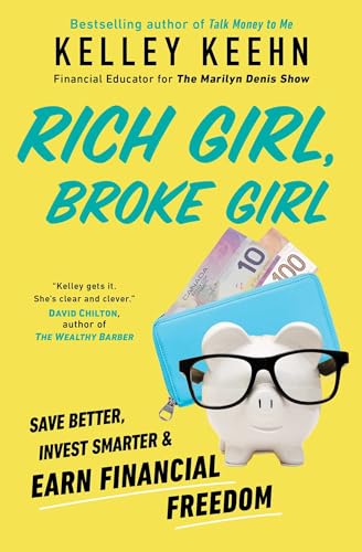 Rich Girl, Broke Girl: Save Better, Invest Smarter, and Earn Financial Freedom