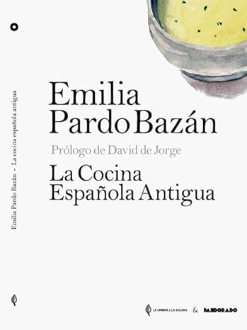 COCINA ESPAñOLA ANTIGUA, LA: 3 (COLECCION ILUSTRADA)