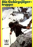  Die Gebirgsjägertruppe. Bundeswehr Heer.