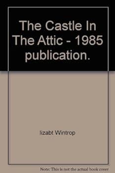Hardcover The Castle In The Attic - 1985 publication. Book