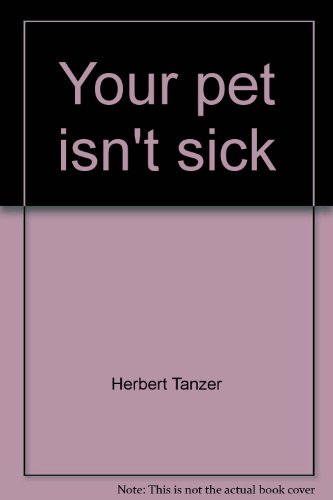 Your pet isn't sick: (he just wants you to thin... 0525240209 Book Cover