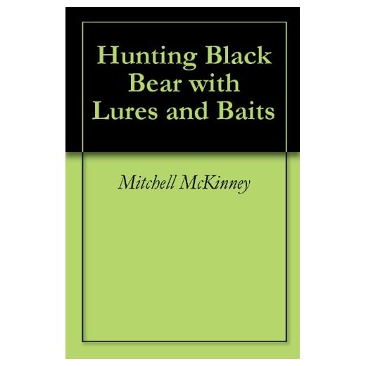 Hunting Black Bear with Lures and Baits