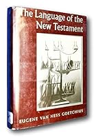 Rare 1965 The Language of the New Testament HCDJ Eugene Van Ness Goetchius Greek B093DRGHB8 Book Cover