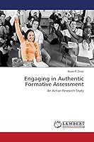 Engaging in Authentic Formative Assessment: An Action Research Study 3659647454 Book Cover