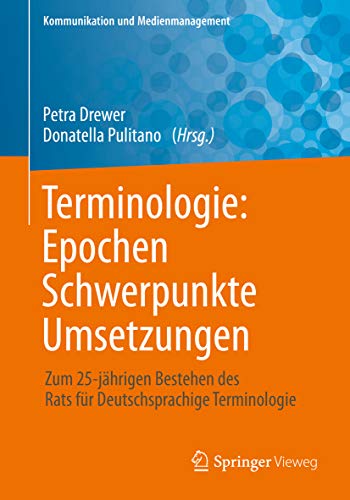 Terminologie : Epochen – Schwerpunkte – Umsetzungen: Zum 25-jährigen Bestehen des Rats für Deutschsp
