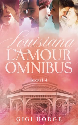Louisiana L'Amour Series Omnibus (Books 1-4) (Louisiana L'Amour Small Town Romance)