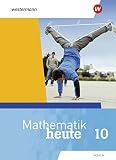 Mathematik heute - Ausgabe 2019 für Hessen: Schülerband 10 - Herausgeber: Heinz Griesel, Bernhard Humpert, Helmut Postel, Rudolf vom Hofe 