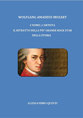 Dans Quel Pays Est Né Mozart Wolfgang Amadeus Mozart - L'uomo, l'artista - Il ritratto della più