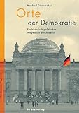 wegweiser berlin hellersdorf  Orte der Demokratie: Ein historisch-politischer Wegweiser durch Berlin