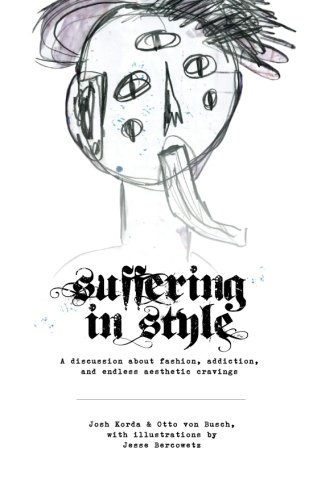 Suffering in Style: A discussion about fashion, addiction, and endless aesthetic cravings
