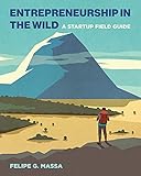 felipe massa formel e  Entrepreneurship in the Wild: A Startup Field Guide