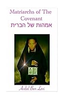 Matriarchs of the Covenant 1514399776 Book Cover