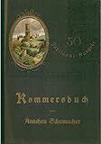  Kommersbuch. Sammlung von Ännchen Schumacher, Godesberg. [50. Jubiläums-Ausgabe].