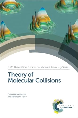 Theory of Molecular Collisions (Theoretical and Computational Chemistry Series, Volume 7)
