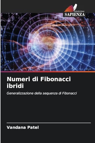 Numeri di Fibonacci ibridi: Generalizzazione della sequenza di Fibon