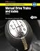 Manual Drive Trains & Axles, A3 (Training Series for Ase Certification)