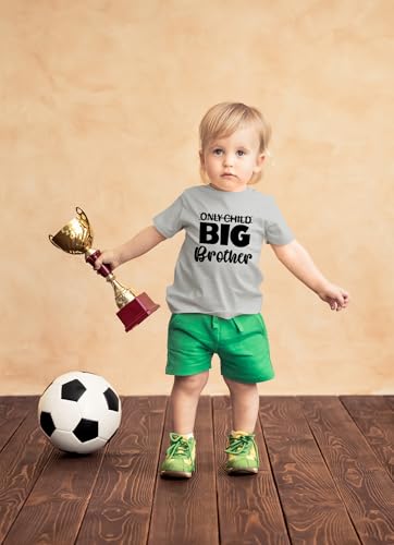 Only Child Soon to Be Big Brother Toddler Shirt - Fun Sibling Announcement Tee for Kids3