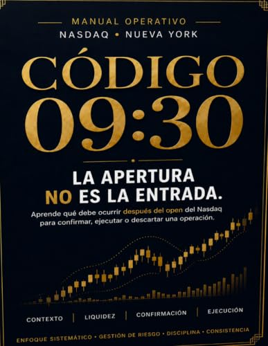 CÓDIGO 09:30: Estrategia de trading para el Nasdaq en la apertura de Nueva York (Spanish Edition) image 2