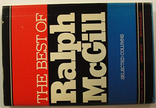 The Best of Ralph McGill: Selected Columns 0877970521 Book Cover