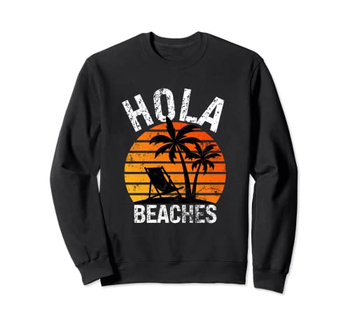 Photo de Hola Beaches, vintage, rétro, fun, été, vacances, coucher de soleil Sweatshirt