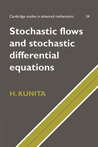 Stochastic Flows and Stochastic Differential Equations (Cambridge Studies in Advanced Mathematics