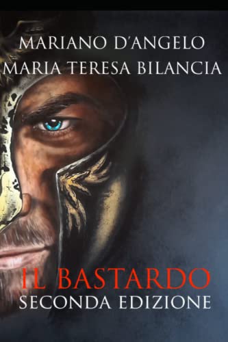 IL BASTARDO (Mariano d'Angelo) (Italian Edition)