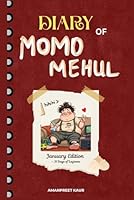 Diary of a chubby boy : Momo Mehul – January Edition: A Chubby 6th Grader’s Hilarious Life, Lazy Days & Ladoo-Fueled Adventures! (Diary of a Chubby Kid) B0F4JHM65T Book Cover
