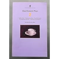 Alan Bennett Plays 2