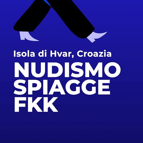 Nudismo e Spiagge FKK. Hvar, Croazia.