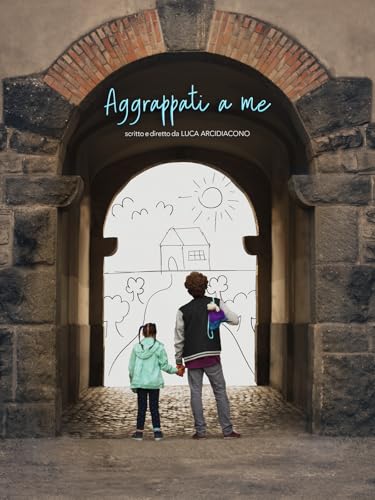 Aggrappati a me