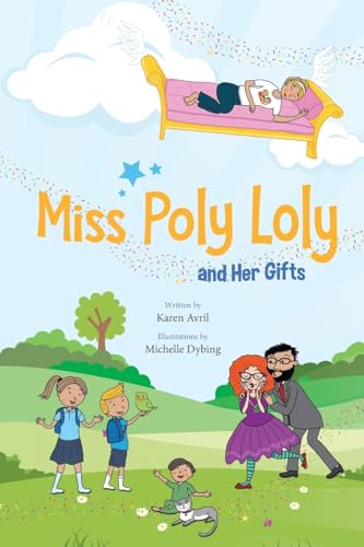 Miss Poly Loly and Her Gifts: Bed Time Fun and Easy Story for Children, Good Night Book, A Kid's Guide to Family Friendship, Books 5-7, Funny Beginner Reader Book (Bedtime Stories Book 2)