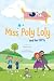 Miss Poly Loly and Her Gifts: Bed Time Fun and Easy Story for Children, Good Night Book, A Kid's Guide to Family Friendship, Books 5-7, Funny Beginner Reader Book (Bedtime Stories Book 2) (Volume 2)